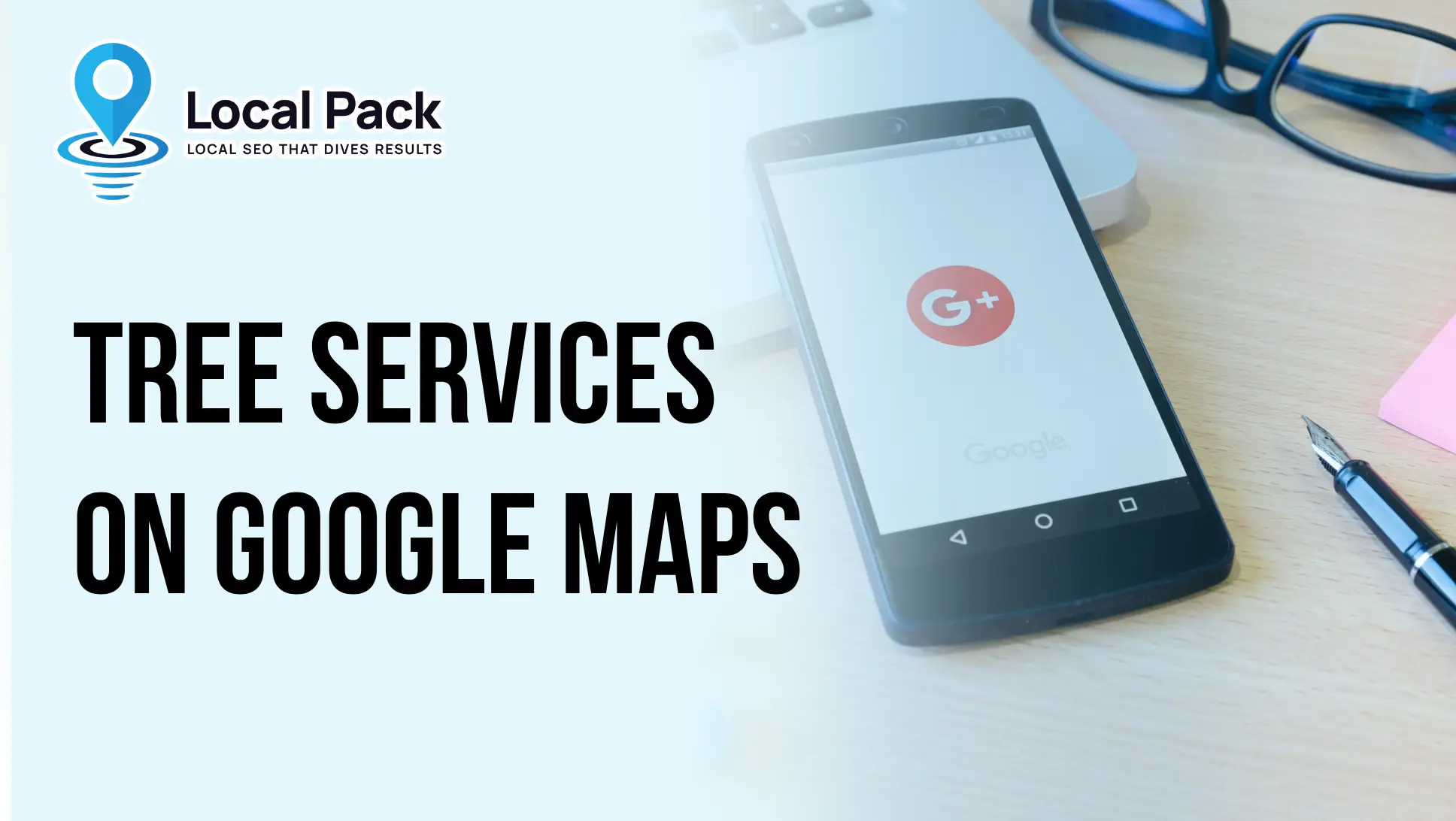 How Do Tree Trimming Services Get Found in Google Maps?